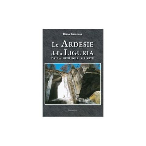Remo Terranova - Le ardesie della Liguria. Dalla geologia all'arte - Foto 1