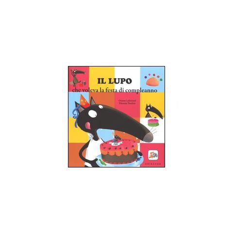 Orianne Lallemand - Il lupo che voleva la festa di compleanno. Ediz. illustrata - Foto 2