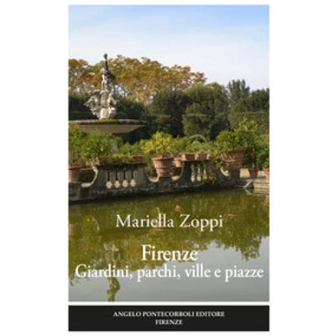 Mariella Zoppi - Firenze. Giardini, Parchi, Ville E Piazze. Ediz. Illustrata - Foto 1