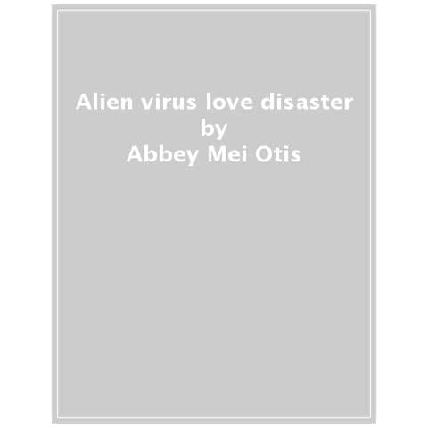 Abbey Mei Otis - Alien virus love disaster - Foto 1