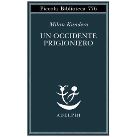 Milan Kundera - Un Occidente Prigioniero - Foto 1