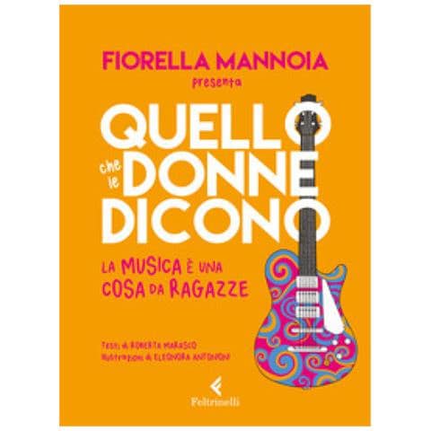 Fiorella Mannoia - Quello che le donne dicono. La musica è una cosa da ragazze - Foto 1