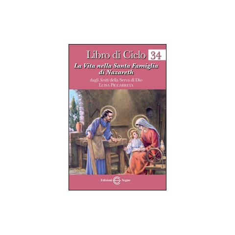Luisa Piccarreta - Libro di cielo. Vol. 34: La vita nella Santa Famiglia di Nazareth - Foto 1