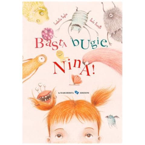 Isabella Paglia - Basta bugie, Nina! Ediz. a colori - Foto 1
