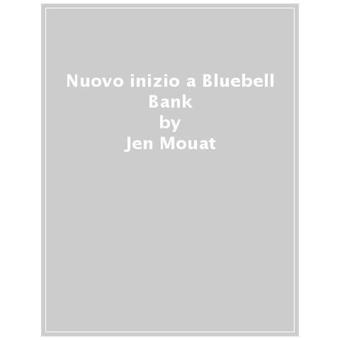 Jen Mouat - Nuovo Inizio A Bluebell Bank - Foto 1