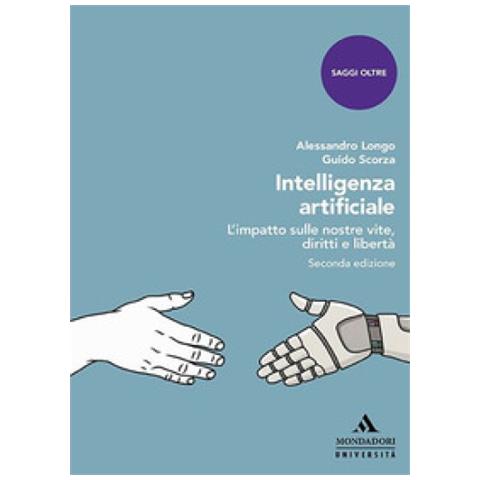 Alessandro Longo - Intelligenza artificiale. L’impatto sulle nostre vite, diritti e libertà - Foto 1