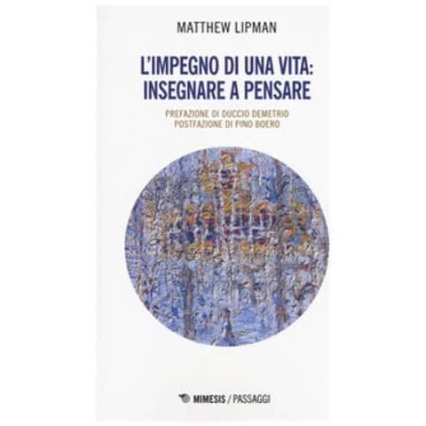 Matthew Lipman - L'impegno Di Una Vita: Insegnare A Pensare - Foto 1