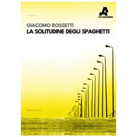 Giacomo Rossetti - La Solitudine Degli Spaghetti - Foto 1