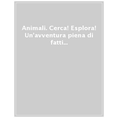 Steve Evans - Animali. Cerca! Esplora! Un'avventura piena di fatti incredibili! Ediz. a colori - Foto 1