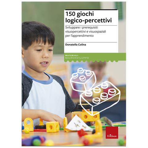 Donatella Colina - 150 giochi logico-percettivi. Sviluppare i prerequisiti visuopercettivi e visuospaziali per l'apprendimento - Foto 1