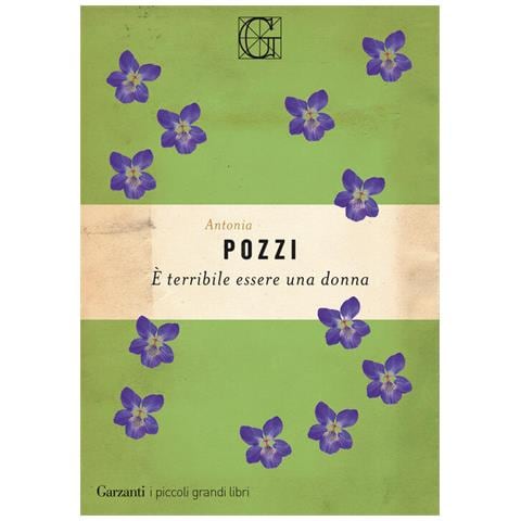 Antonia Pozzi - E Terribile Essere Una Donna - Foto 2