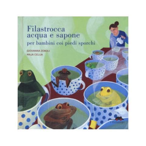 Giovanna Zoboli - Filastrocca acqua e sapone per bambini coi piedi sporchi. Ediz. a colori - Foto 1