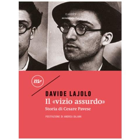 Davide Lajolo - Il «vizio Assurdo». Storia Di Cesare Pavese - Foto 2
