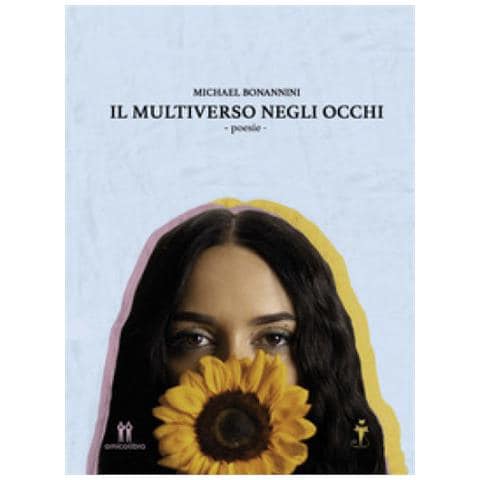 Michael Bonannini - Il Multiverso Negli Occhi - Foto 1