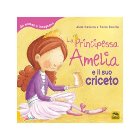 Aleix Cabrera - La principessa Amelia e il suo criceto. Gli animali ci insegnano. Ediz. a colori - Foto 1