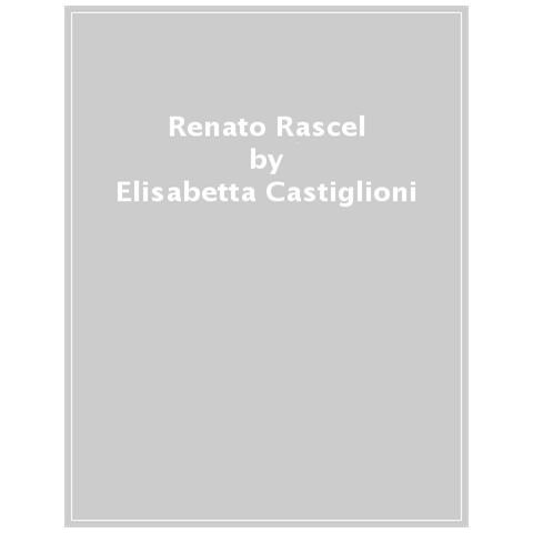 Elisabetta Castiglioni - Renato Rascel. Un Protagonista Dello Spettacolo Del Novecento - Foto 1
