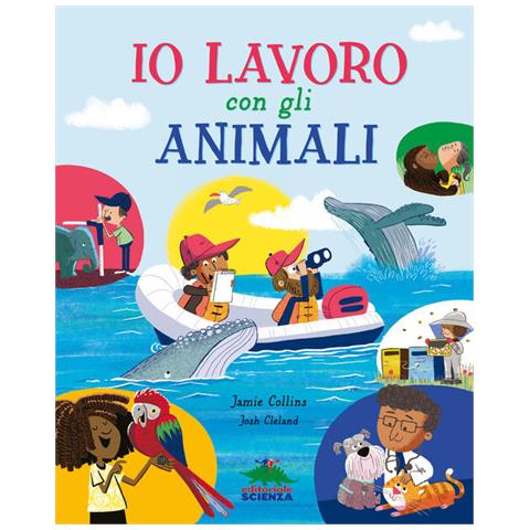 Jamie Collins - Io lavoro con gli animali. Ediz. a colori - Foto 2