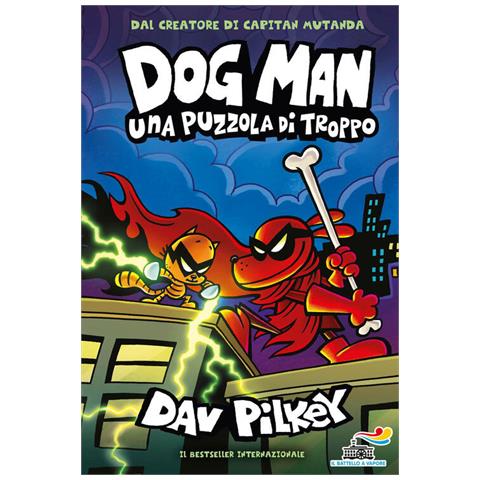 Dav Pilkey - Dog Man. Una puzzola di troppo - Foto 1