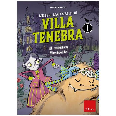 Valeria Razzini - I misteri matematici di villa Tenebra. Vol. 1: Il mostro vanitello - Foto 1