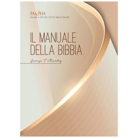 George Thomas Manley - Il Manuale Della Bibbia. Una Completa Introduzione Alle Scritture - Foto 1