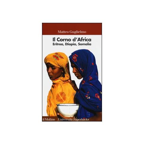 Matteo Guglielmo - Il Corno d'Africa. Eritrea, Etiopia, Somalia - Foto 1