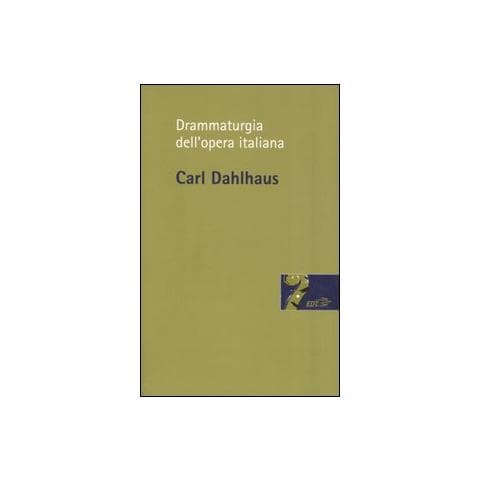 Carl Dahlhaus - Drammaturgia dell'opera italiana - Foto 1