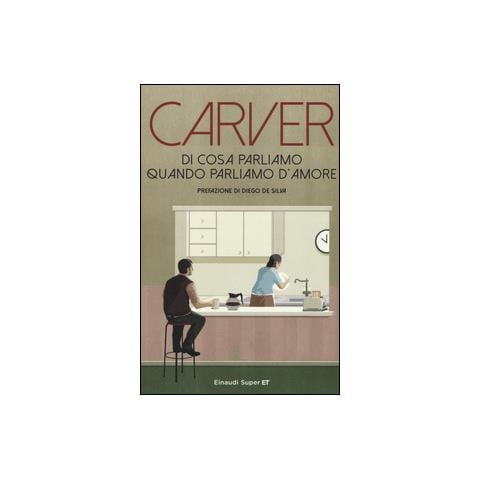 Raymond Carver - Di cosa parliamo quando parliamo d'amore - Foto 1