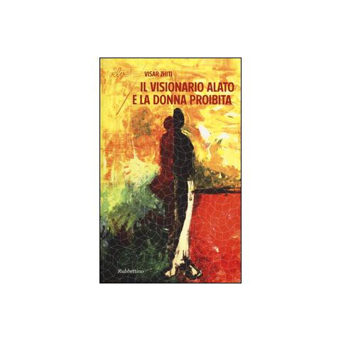 Visar Zhiti - Il visionario alato e la donna proibita - Foto 1