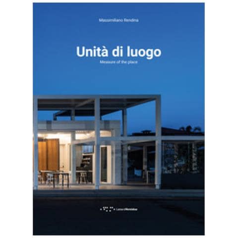 Massimiliano Rendina - Unità Di Luogo-measure Of The Place. Ediz. Bilingue - Foto 1