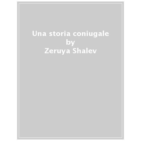 Zeruya Shalev - Una Storia Coniugale - Foto 1