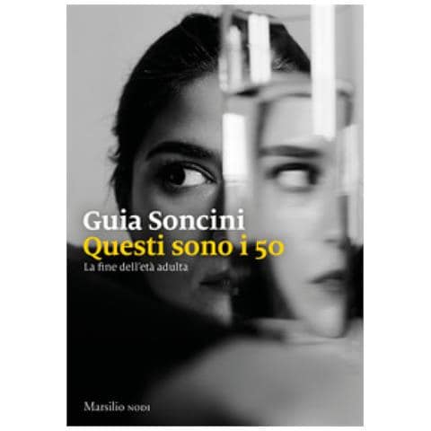 Guia Soncini - Questi Sono I 50. La Fine Dell'età Adulta - Foto 1