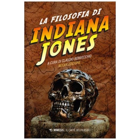 Claudio Bonvecchio - La filosofia di Indiana Jones. Nuova ediz. - Foto 1