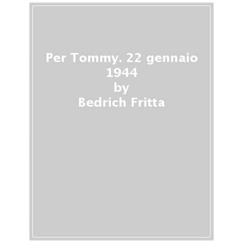 Bedrich Fritta - Per Tommy. 22 gennaio 1944. Ediz. illustrata - Foto 1