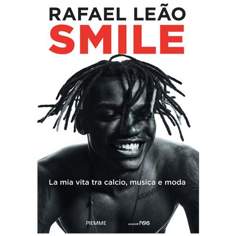 Rafael Leão - Smile. La Mia Vita Tra Calcio, Musica E Moda - Foto 2