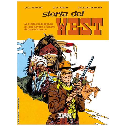 Gino D'Antonio - Storia del West. La realtà e la leggenda nel capolavoro a fumetti di Gino D'Antonio - Foto 1
