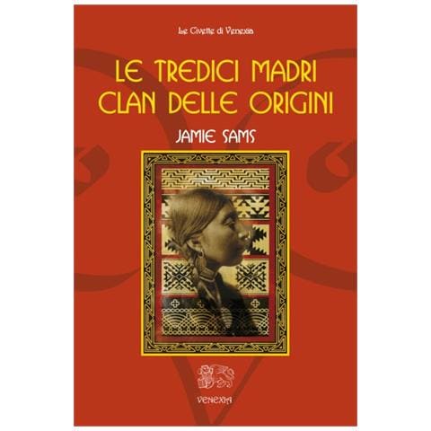 Jamie Sams - Le tredici madri. Clan delle origini - Foto 1