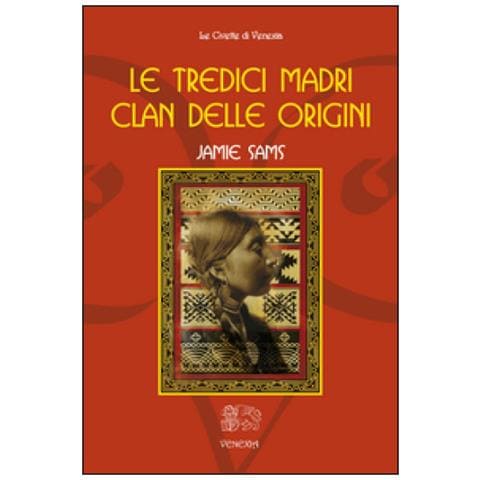 Jamie Sams - Le tredici madri. Clan delle origini - Foto 2
