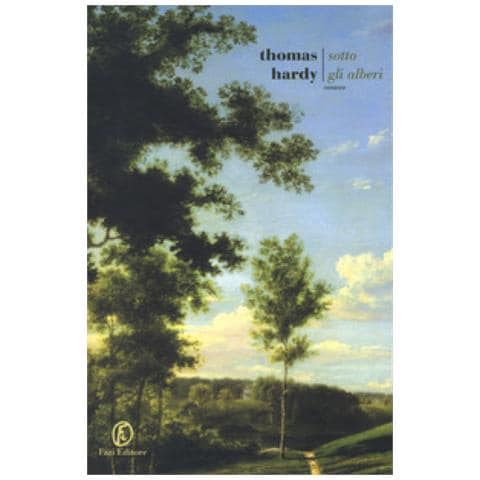 Thomas Hardy - Sotto gli alberi - Foto 1