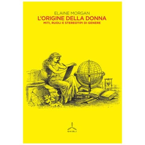 Elaine Morgan - L'origine Della Donna. Miti, Ruoli E Stereotipi Di Genere - Foto 1