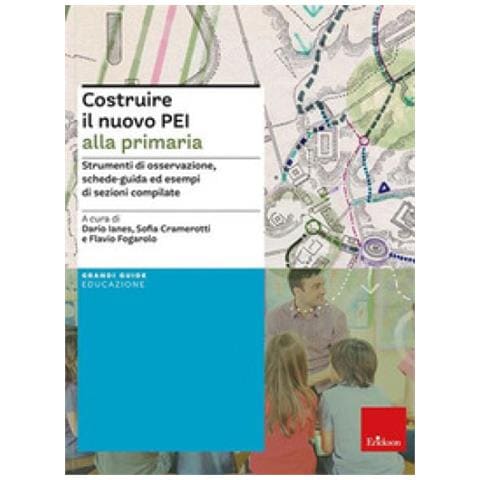 Sofia Cramerotti - Costruire il nuovo PEI alla primaria. Strumenti di osservazione, schede-guida ed esempi di sezioni compilate. Ediz. a spirale. Aggiornato D.M. 153/2023 - Foto 1