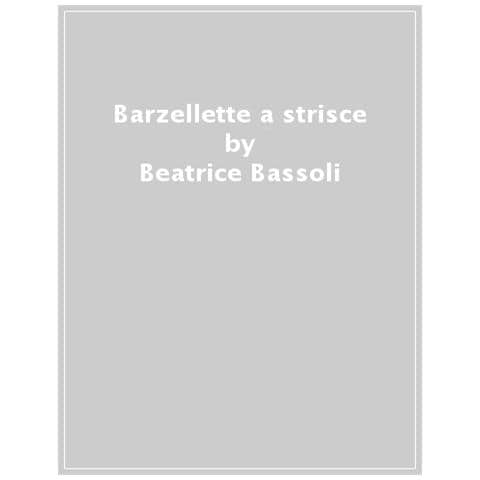 Beatrice Bassoli - Barzellette A Strisce - Foto 1