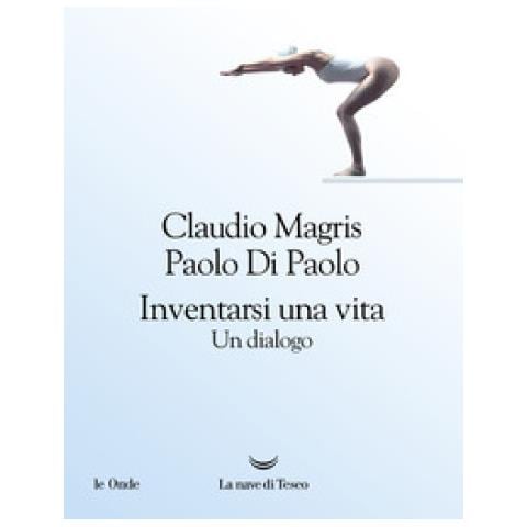 Claudio Magris - Inventarsi una vita. Un dialogo - Foto 1