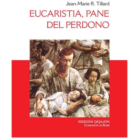 Jean-Marie R. Tillard - Eucaristia, pane del perdono - Foto 2