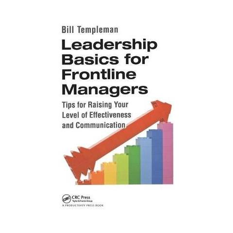 Templeman, Bill - Leadership Basics For Frontline Managers : Tips For Raising Your Level Of Effectiveness And Communication [ Edizione: Regno Unito] - Foto 1