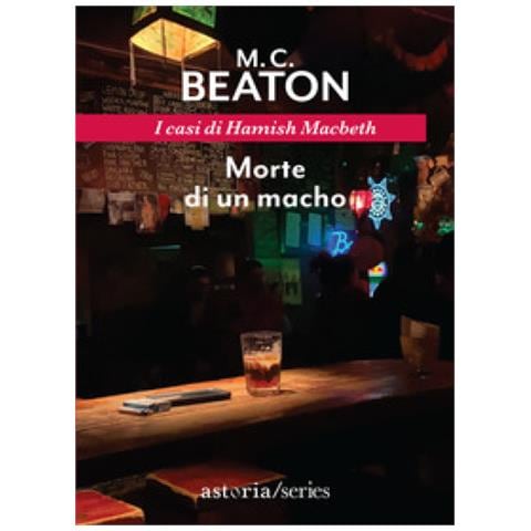 M. C. Beaton - Morte Di Un Macho. I Casi Di Hamish Macbeth - Foto 1