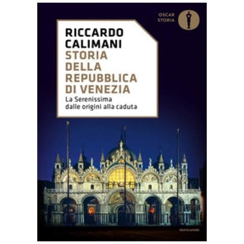 Riccardo Calimani - Storia Della Repubblica Di Venezia. La Serenissima Dalle Origini Alla Caduta - Foto 1