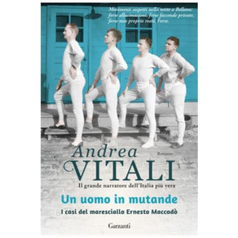 Andrea Vitali - Un Uomo In Mutande. I Casi Del Maresciallo Ernesto Maccadò - Foto 1
