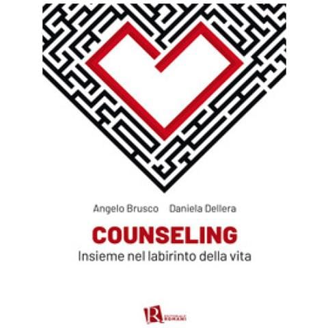 Angelo Brusco - Counseling. Insieme nel labirinto della vita - Foto 1