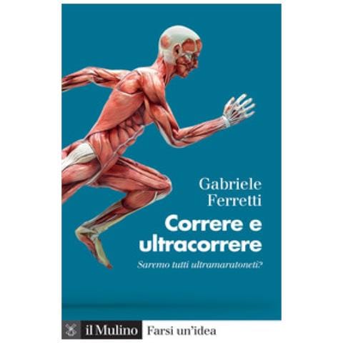 Gabriele Ferretti - Correre E Ultracorrere. Saremo Tutti Ultramaratoneti? - Foto 1
