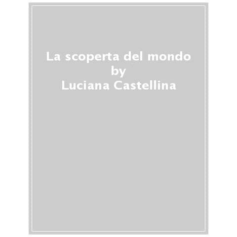 Luciana Castellina - La Scoperta Del Mondo. Nuova Ediz. - Foto 1